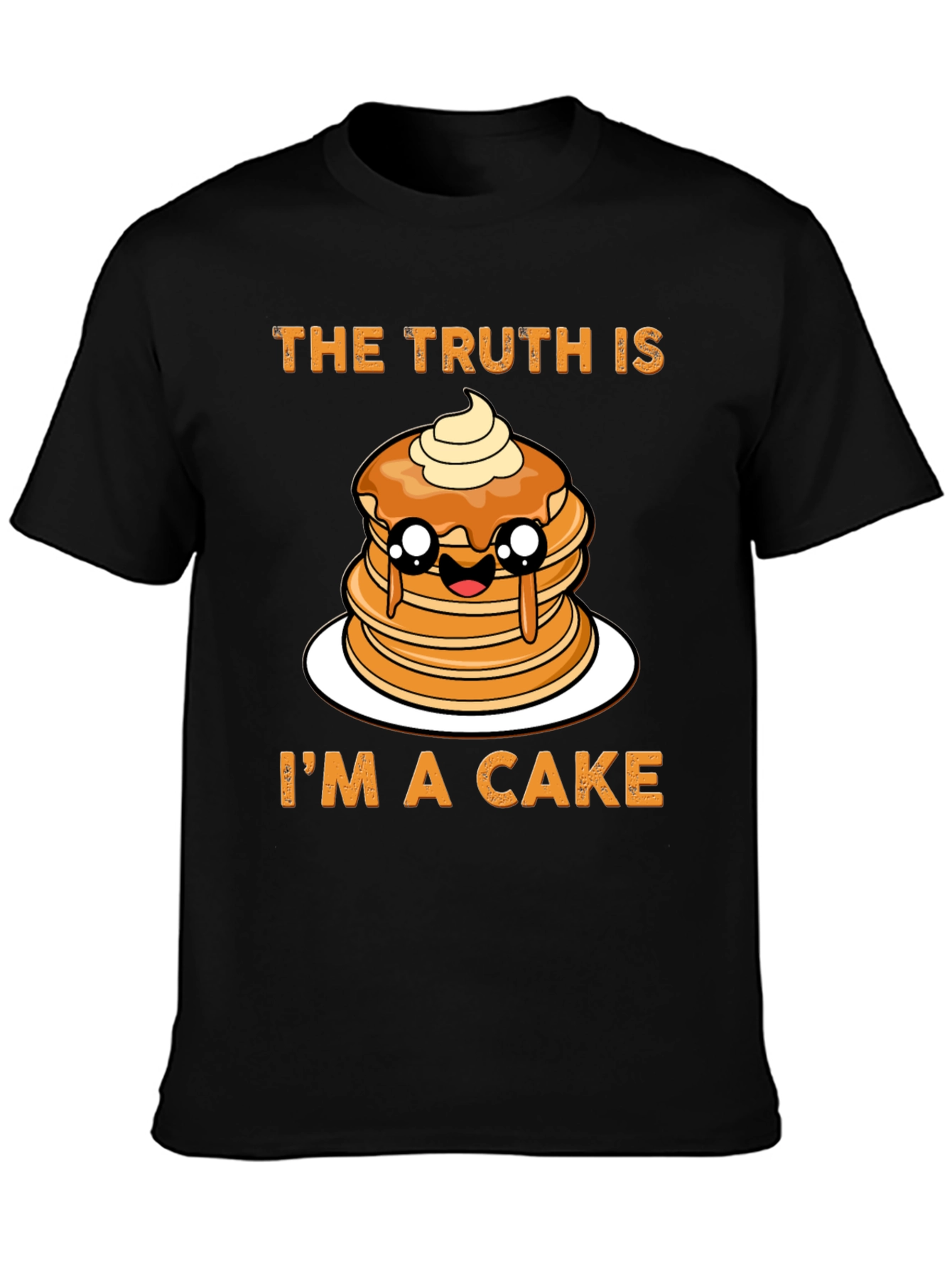 The Truth Is Im A Cake T-Shirt