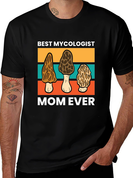 Best Mycologist Mom Ever T-Shirt