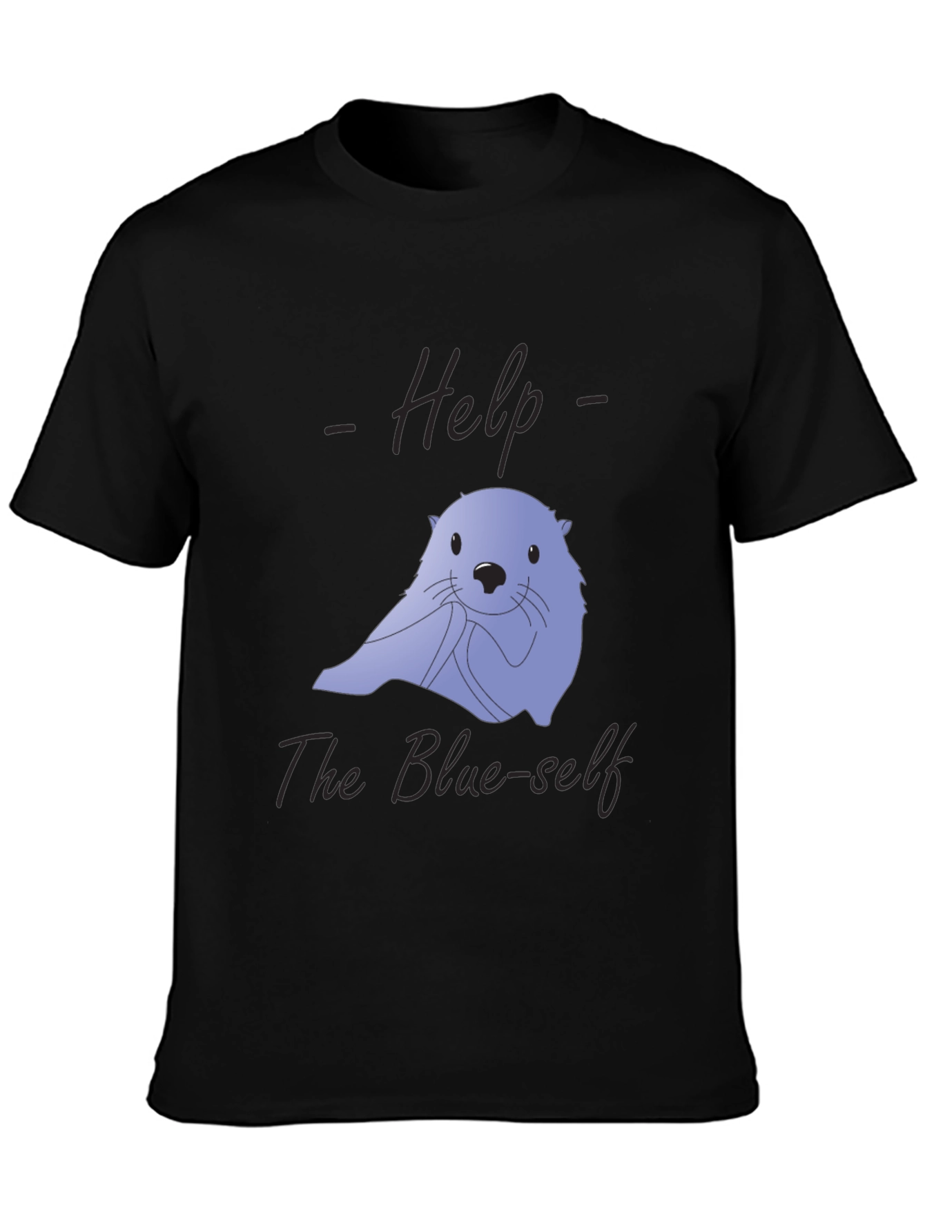 Help The Blue-Self T-Shirt | Unique Graphic Tee