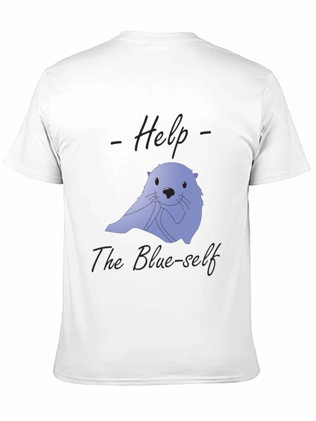 Help The Blue-Self T-Shirt | Unique Graphic Tee