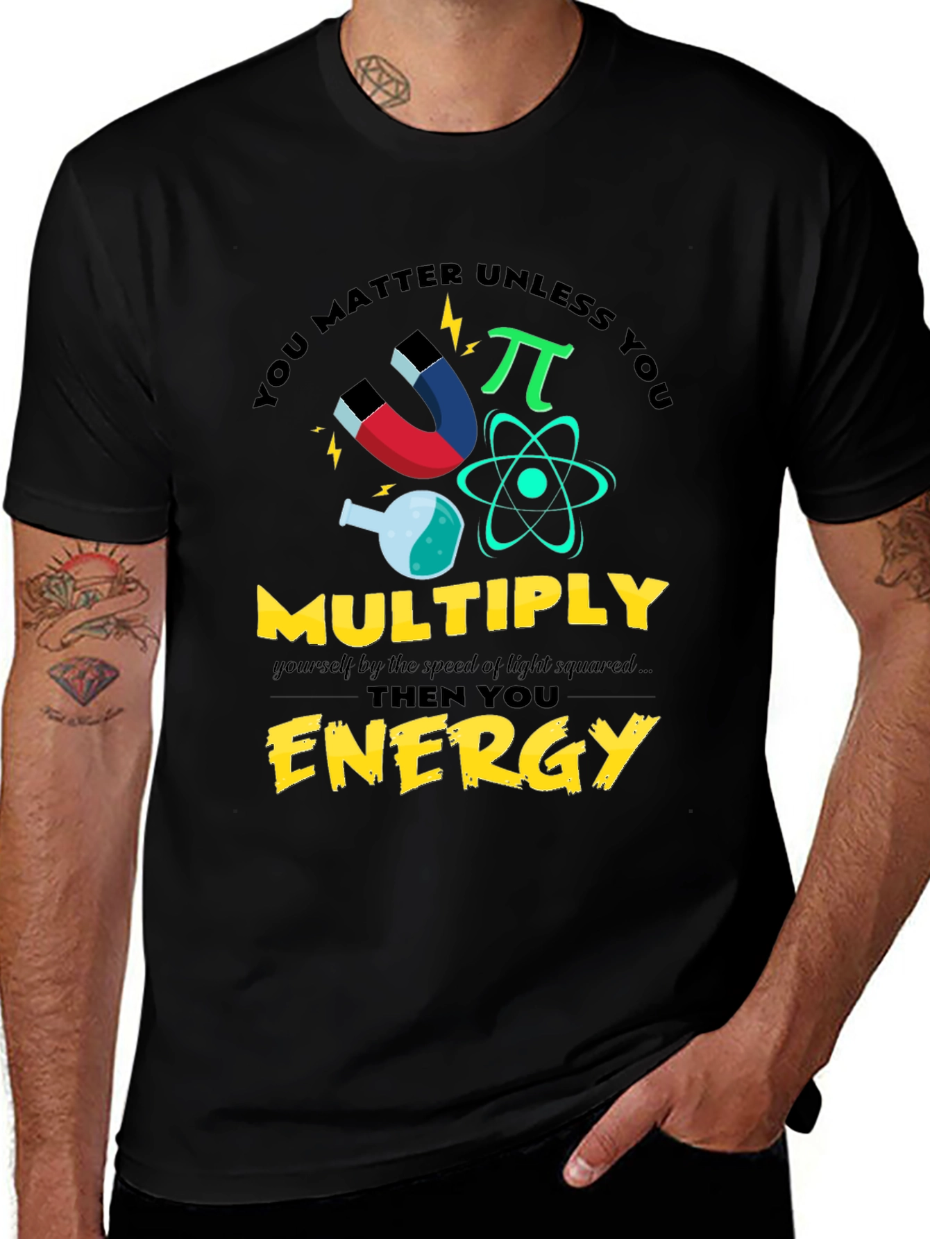 You Matter Unless You Multiply Energy T-Shirt