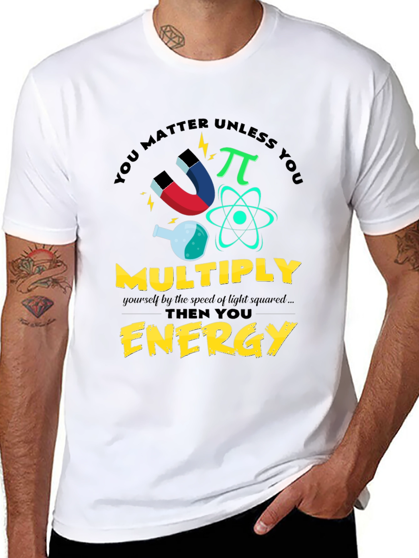 You Matter Unless You Multiply Energy T-Shirt