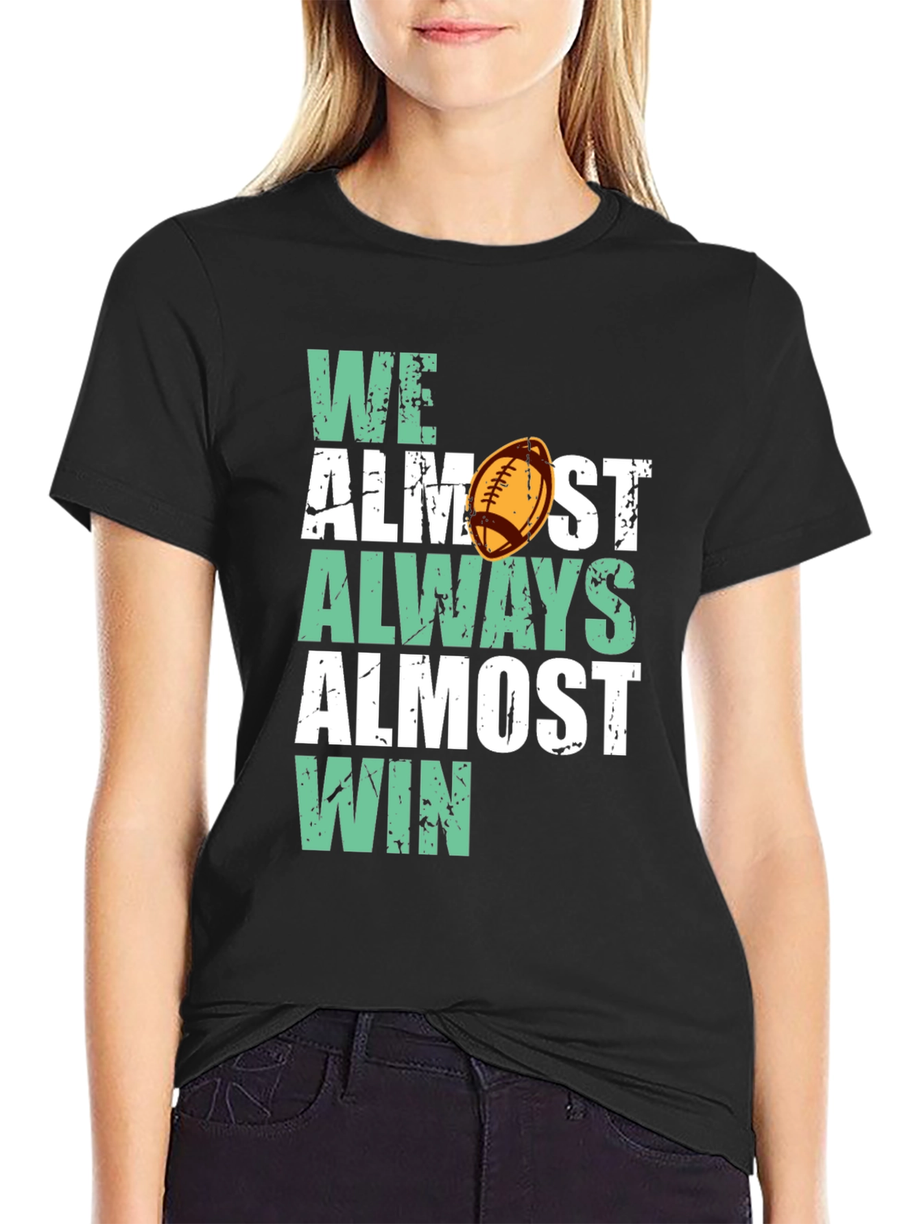 Funny Football T-Shirt - We Almost Always Almost Win!