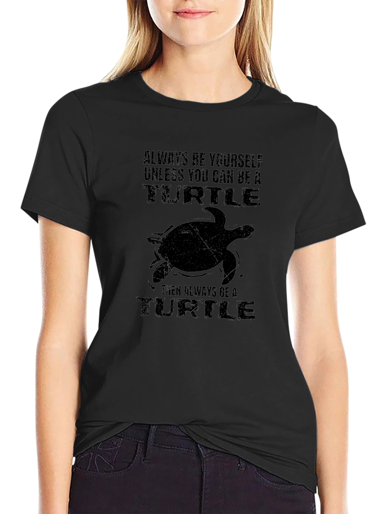 Funny Turtle Graphic T-Shirt - Always Be A Turtle