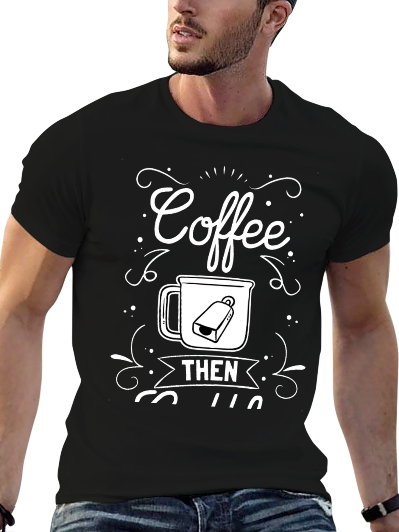 Coffee Then Coffee T-Shirt