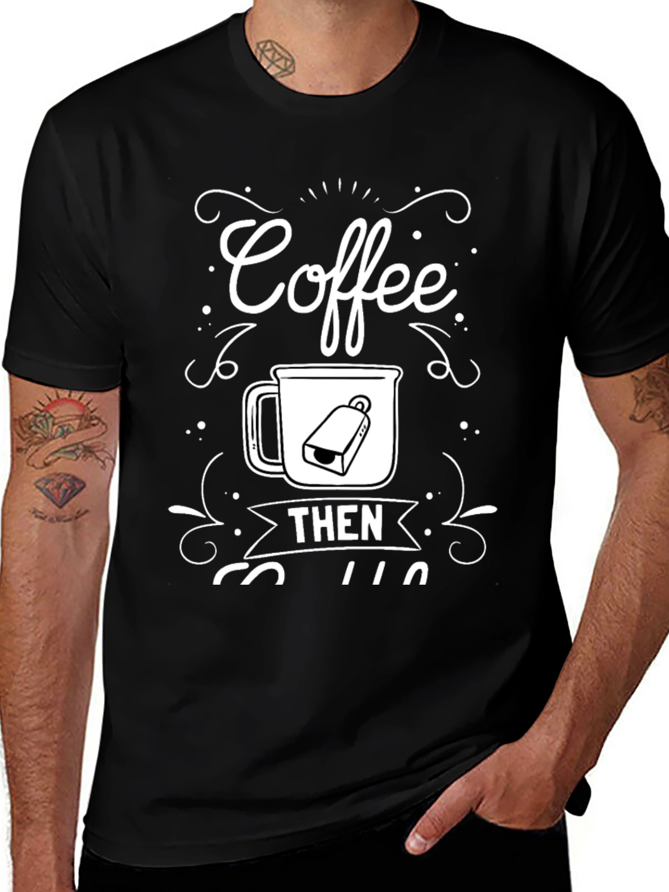 Coffee Then Coffee T-Shirt