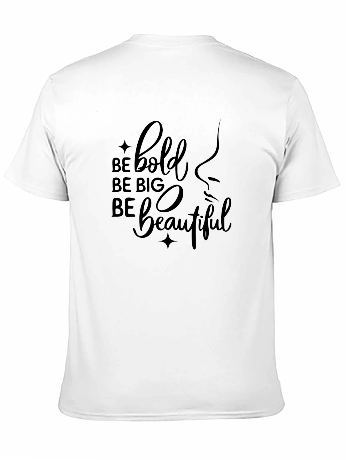 Be Bold Be Big Be Beautiful Black T-Shirt
