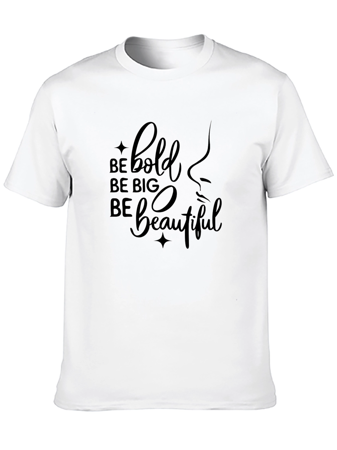 Be Bold Be Big Be Beautiful Black T-Shirt