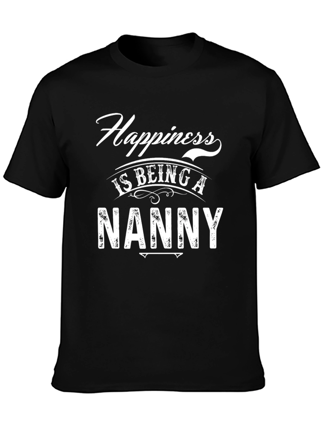 Happiness is Being a Nanny T-Shirt