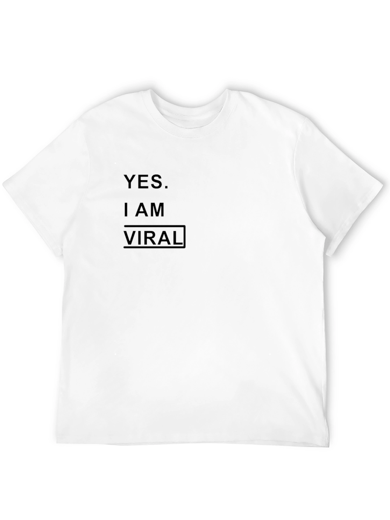 Yes I am Viral Black T-Shirt