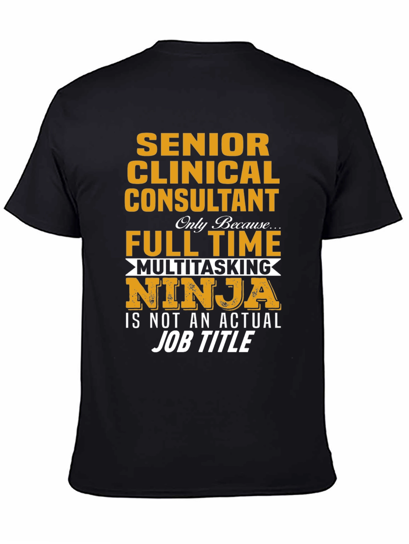 Senior Clinical Consultant Multitasking Ninja T-Shirt