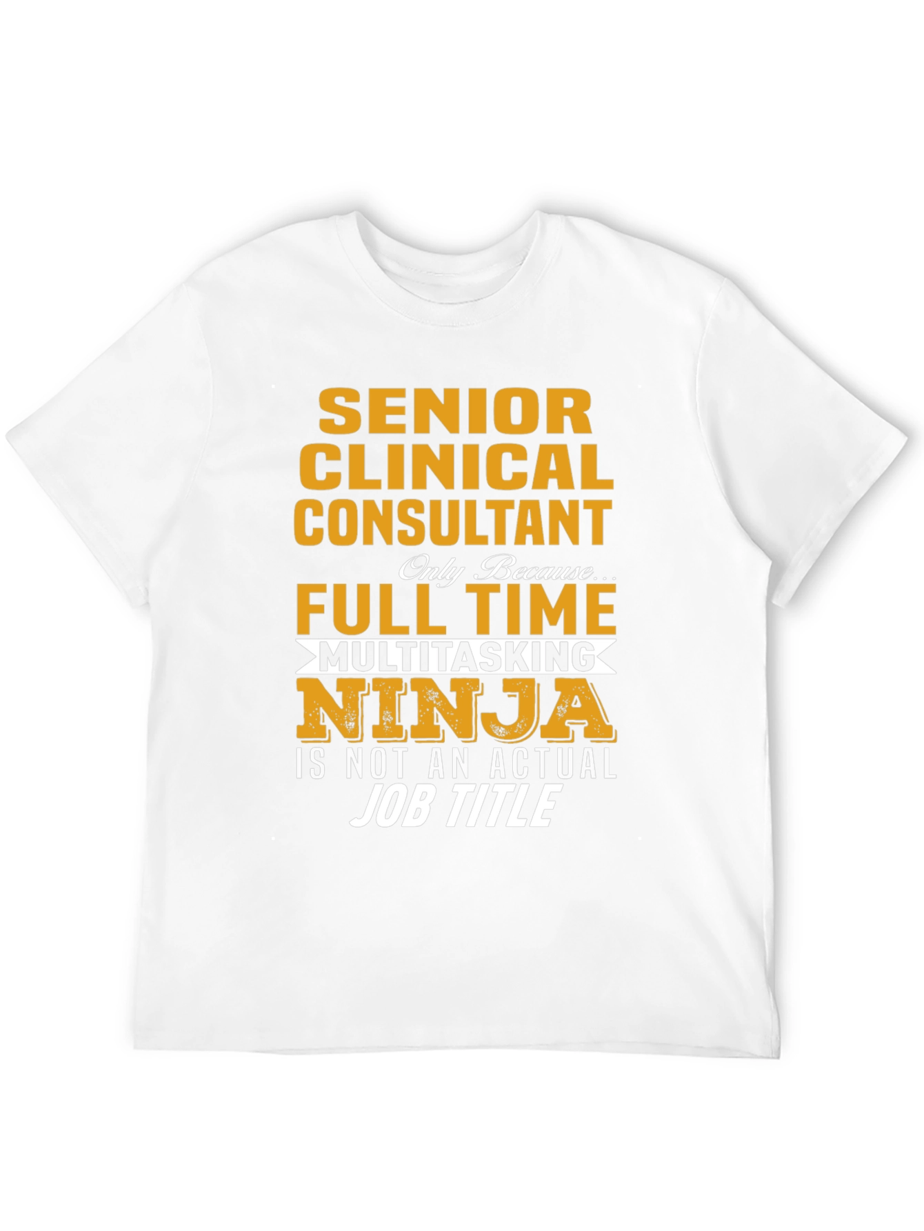 Senior Clinical Consultant Multitasking Ninja T-Shirt