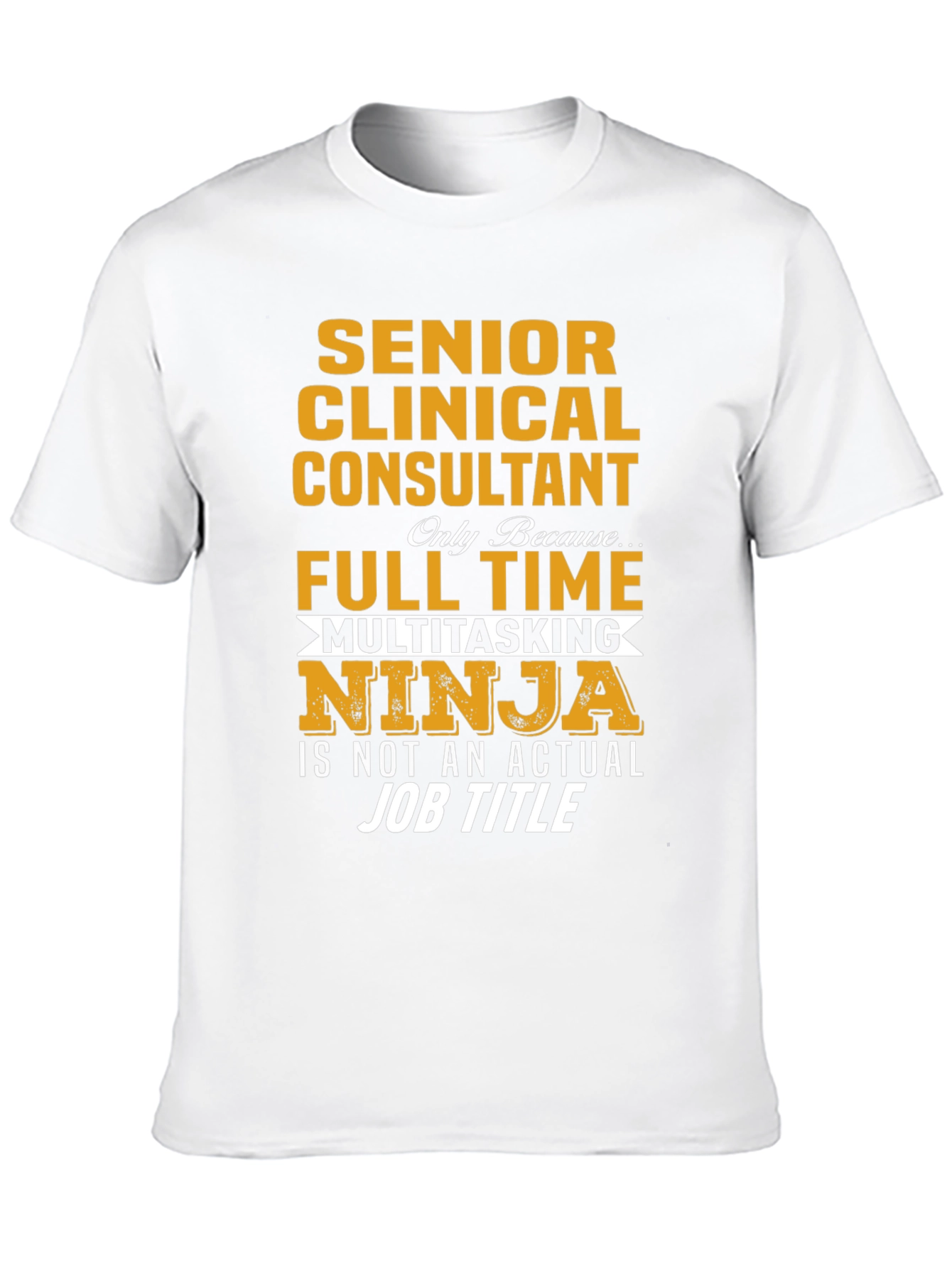 Senior Clinical Consultant Multitasking Ninja T-Shirt