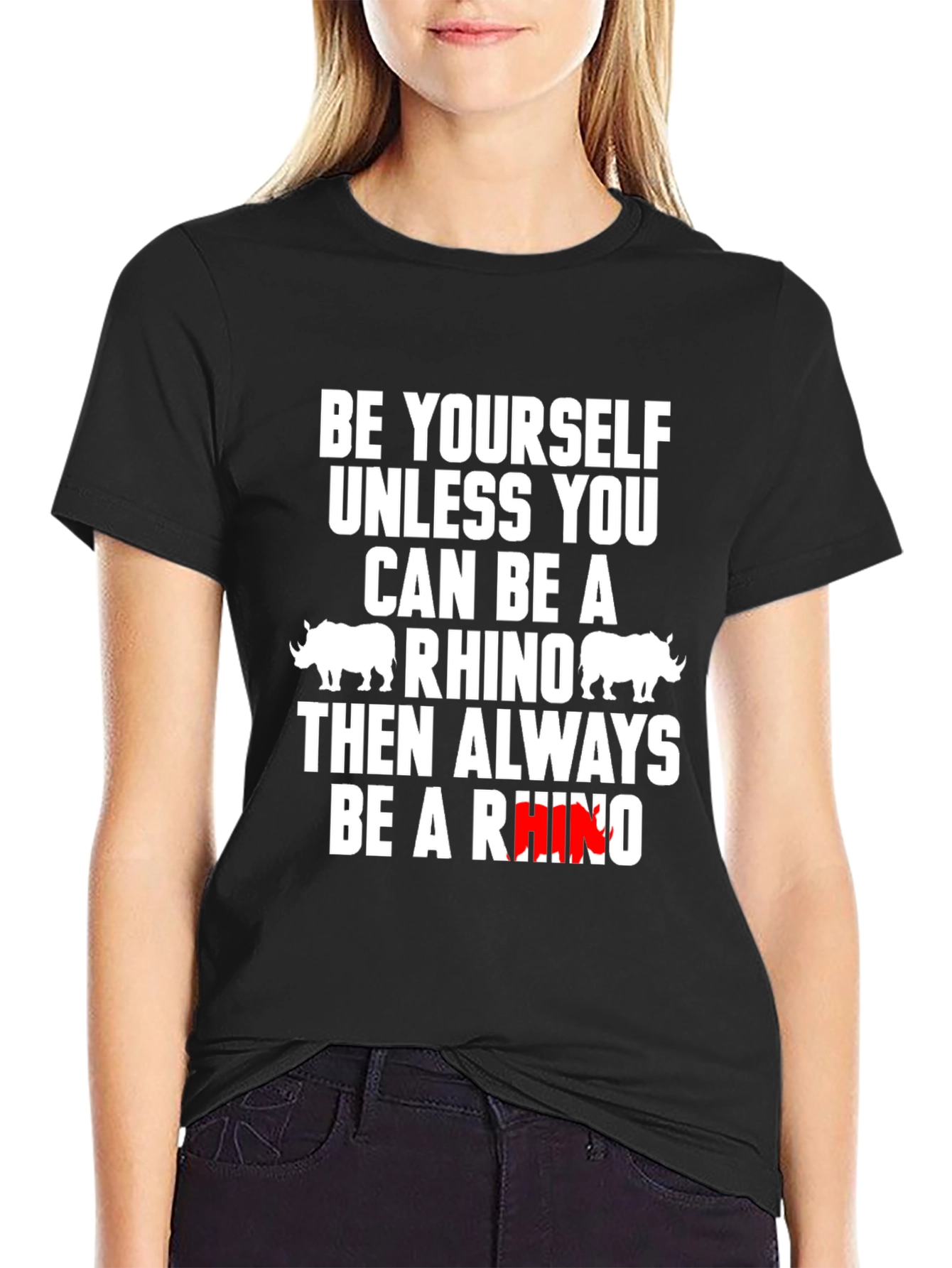 Be Yourself Unless You Can Be A Rhino T-Shirt
