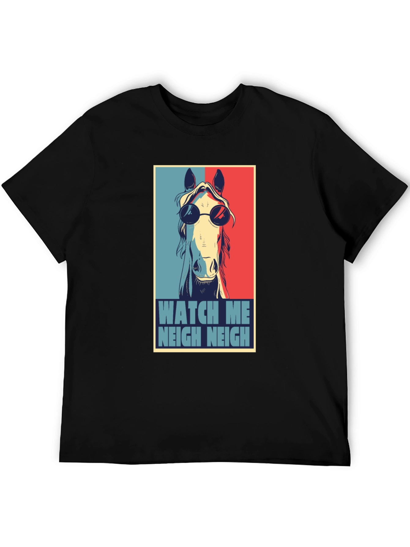 Watch Me Neigh Neigh Horse T-Shirt
