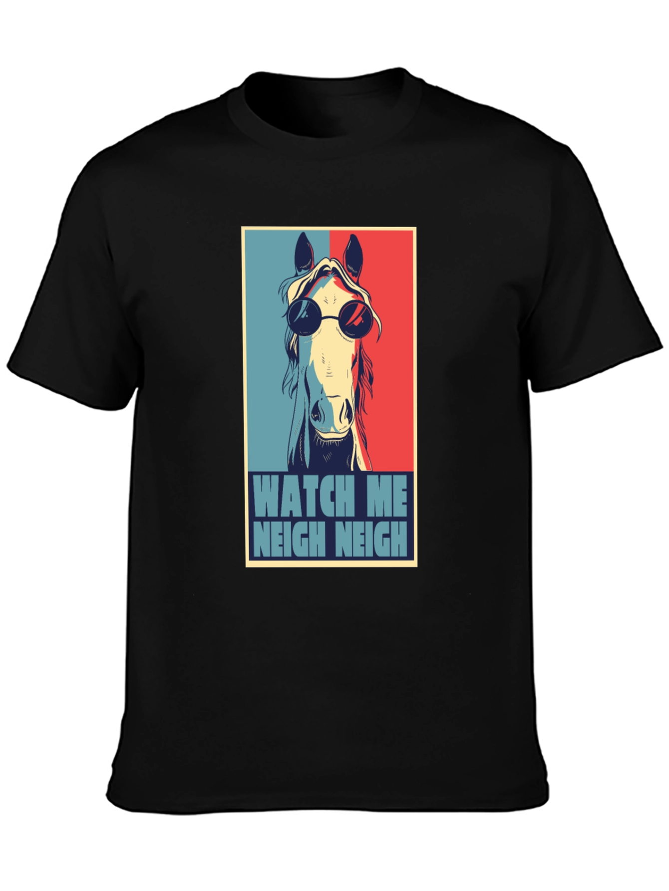 Watch Me Neigh Neigh Horse T-Shirt