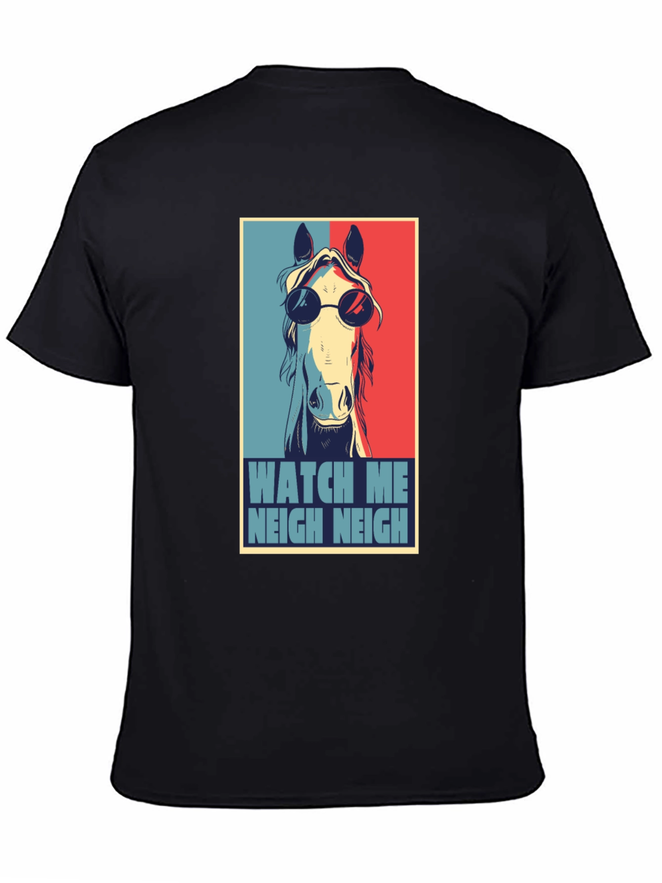 Watch Me Neigh Neigh Horse T-Shirt
