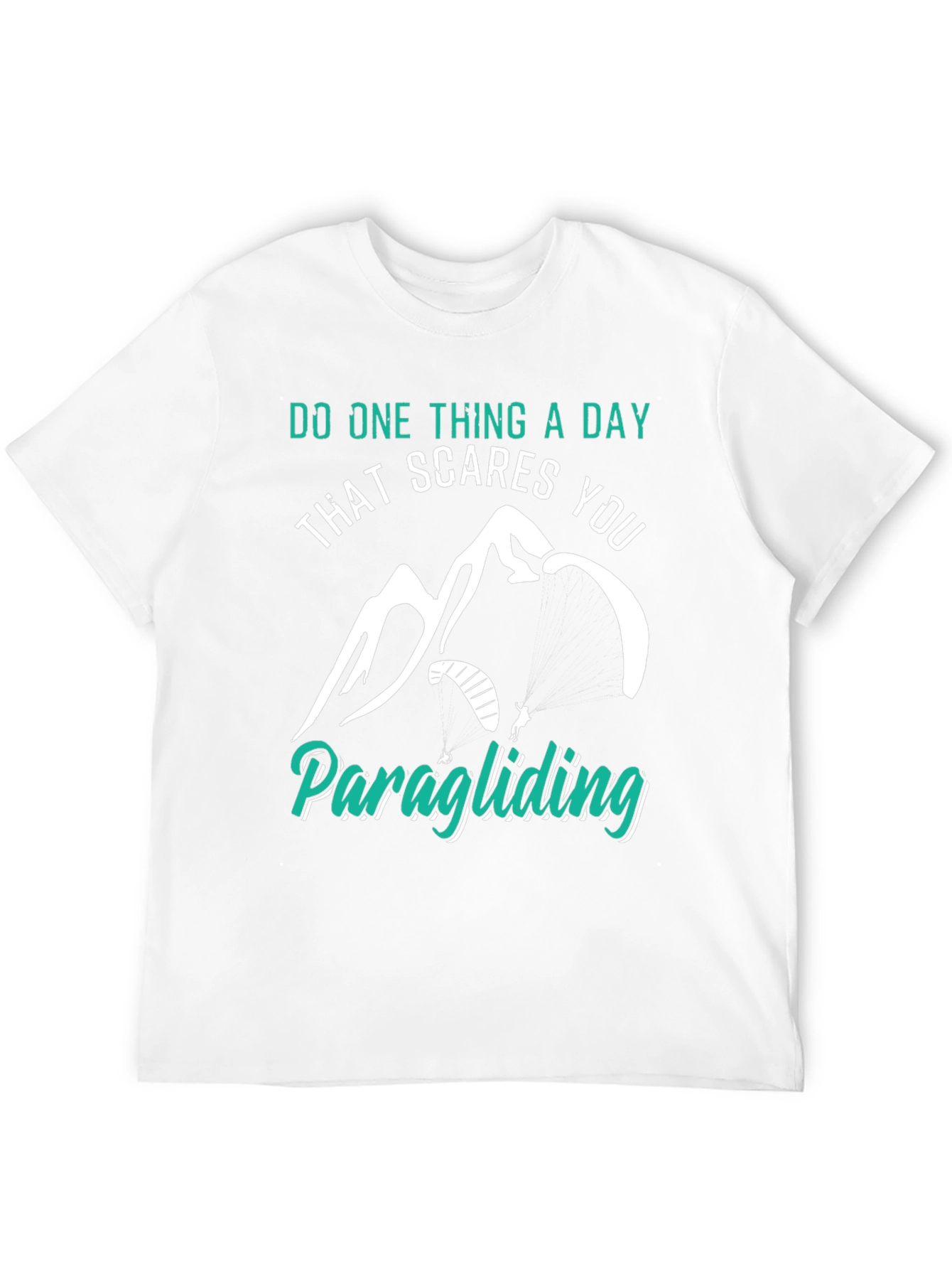 Do One Thing a Day That Scares You T-Shirt