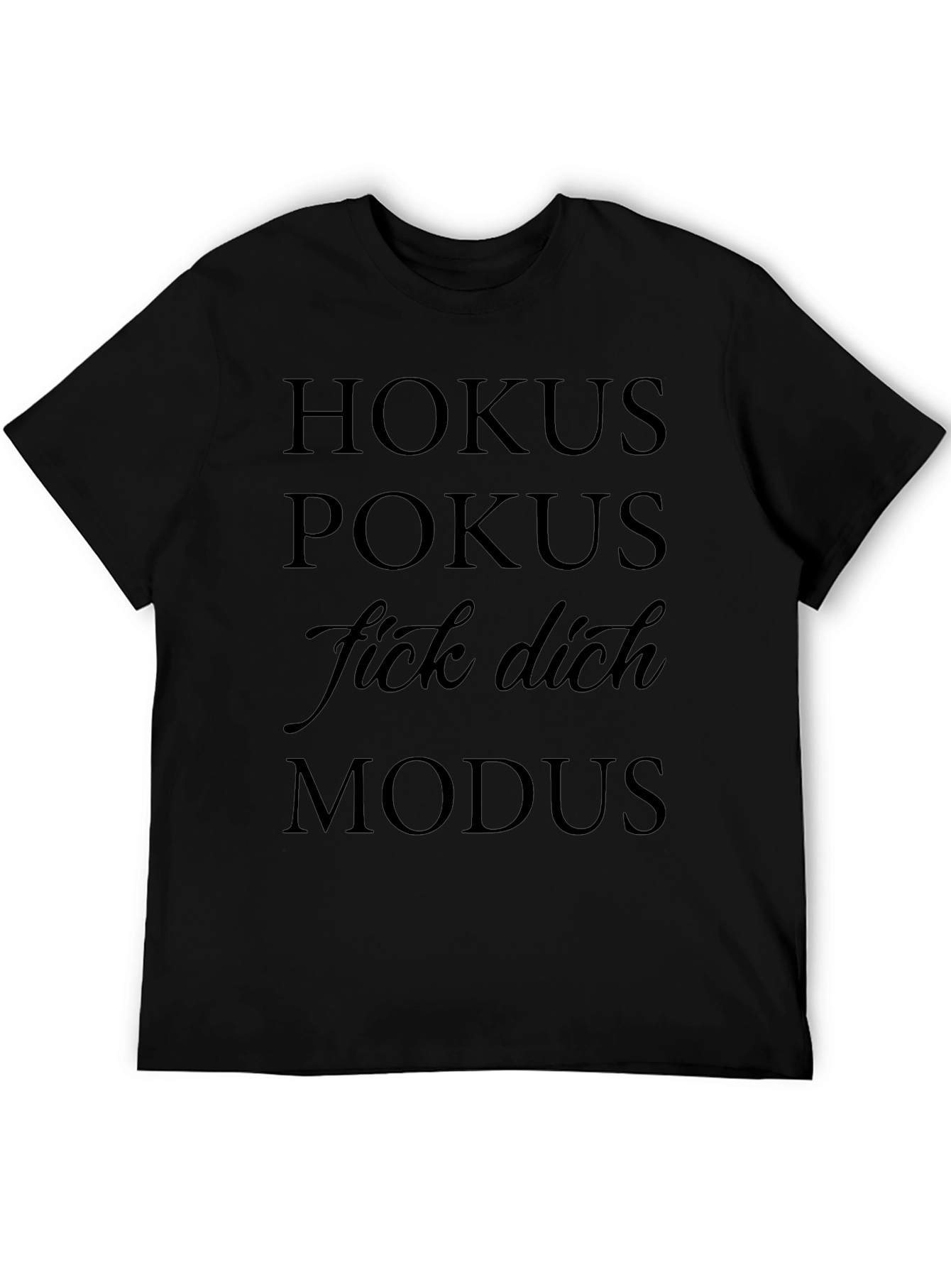 Hokus Pokus Fick Dich Modus T-Shirt