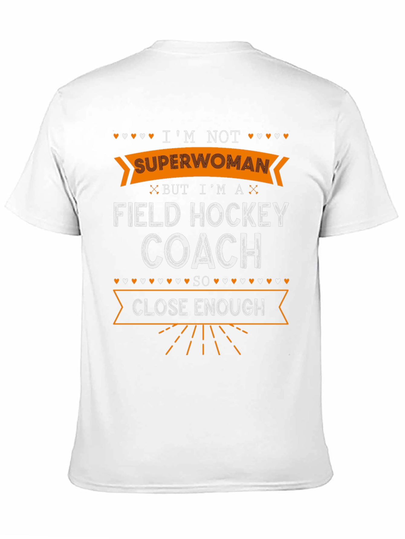 Field Hockey Coach T-Shirt - Im Not Superwoman