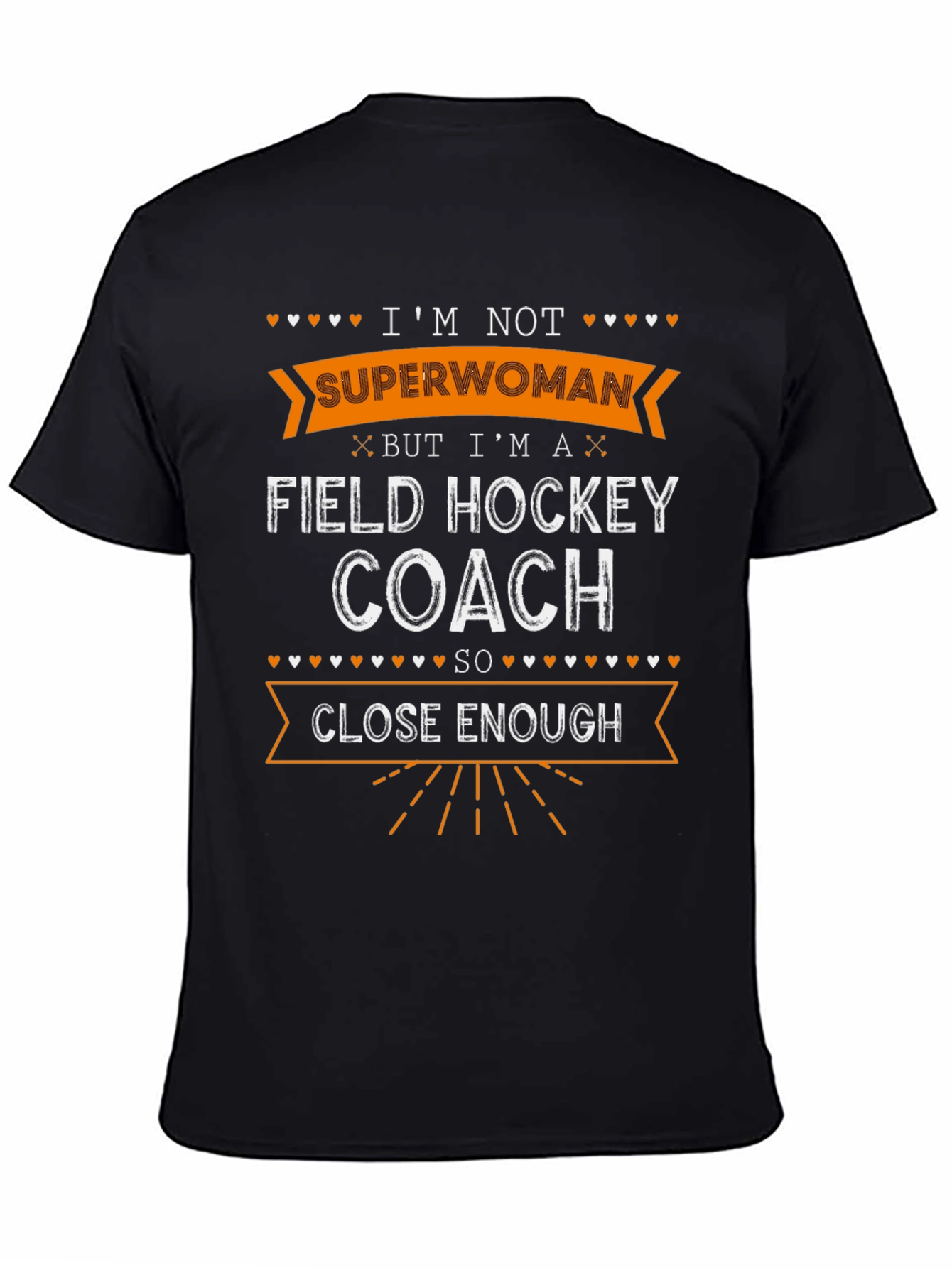 Field Hockey Coach T-Shirt - Im Not Superwoman