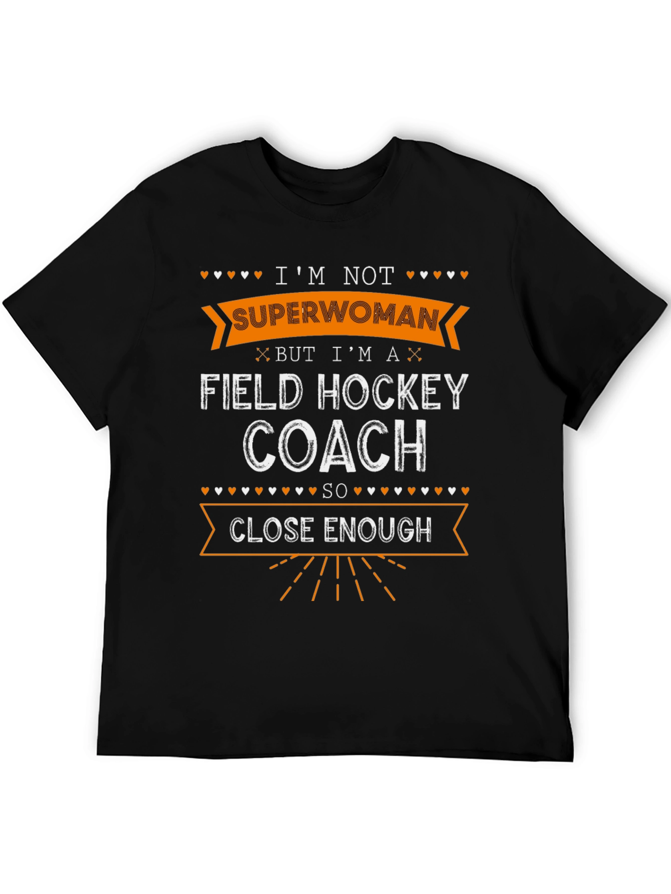 Field Hockey Coach T-Shirt - Im Not Superwoman