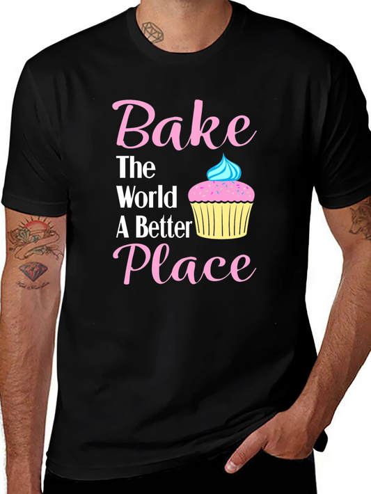 Bake The World Better T-Shirt | Baking Tee