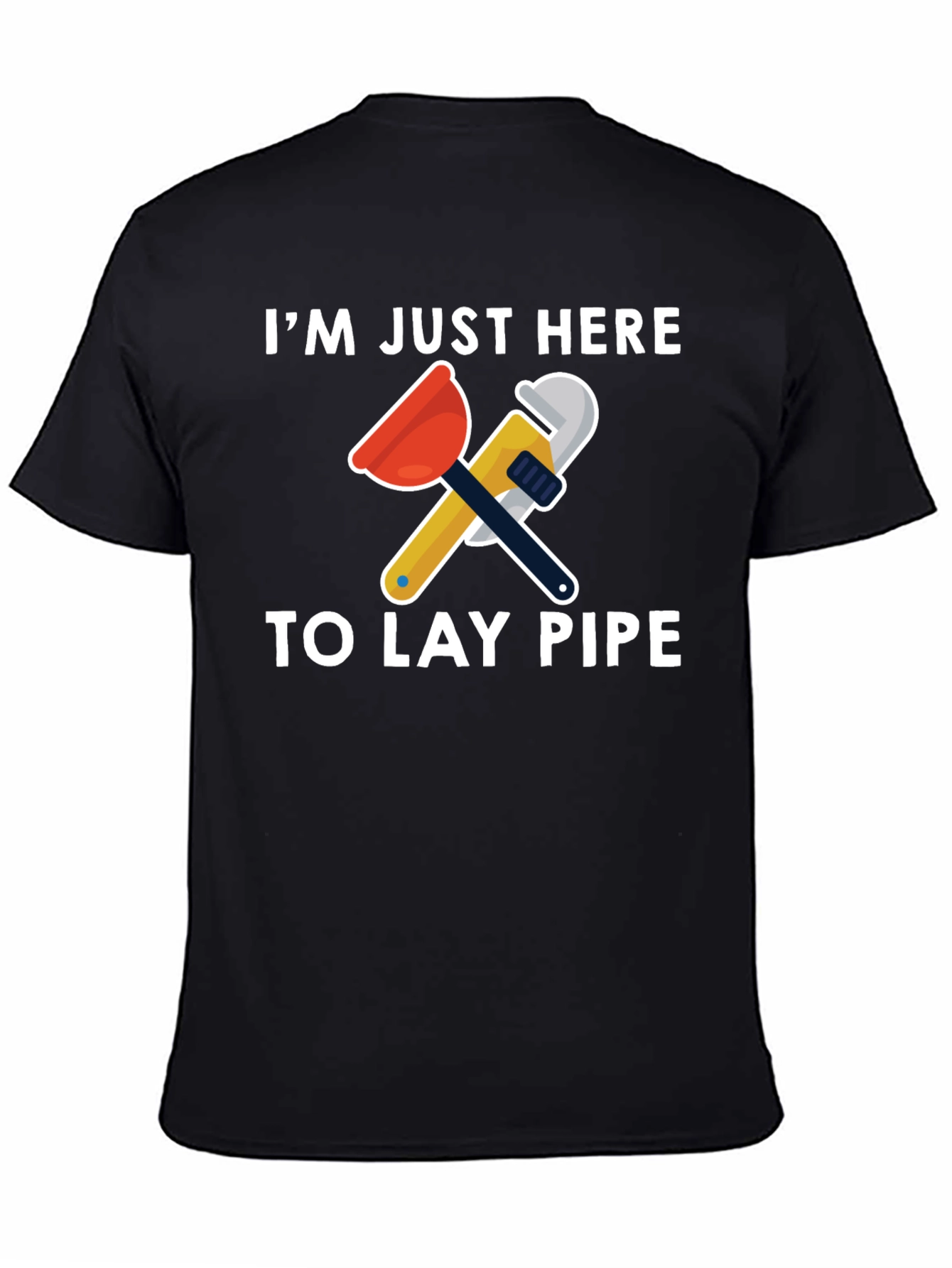 Im Just Here To Lay Pipe T-Shirt