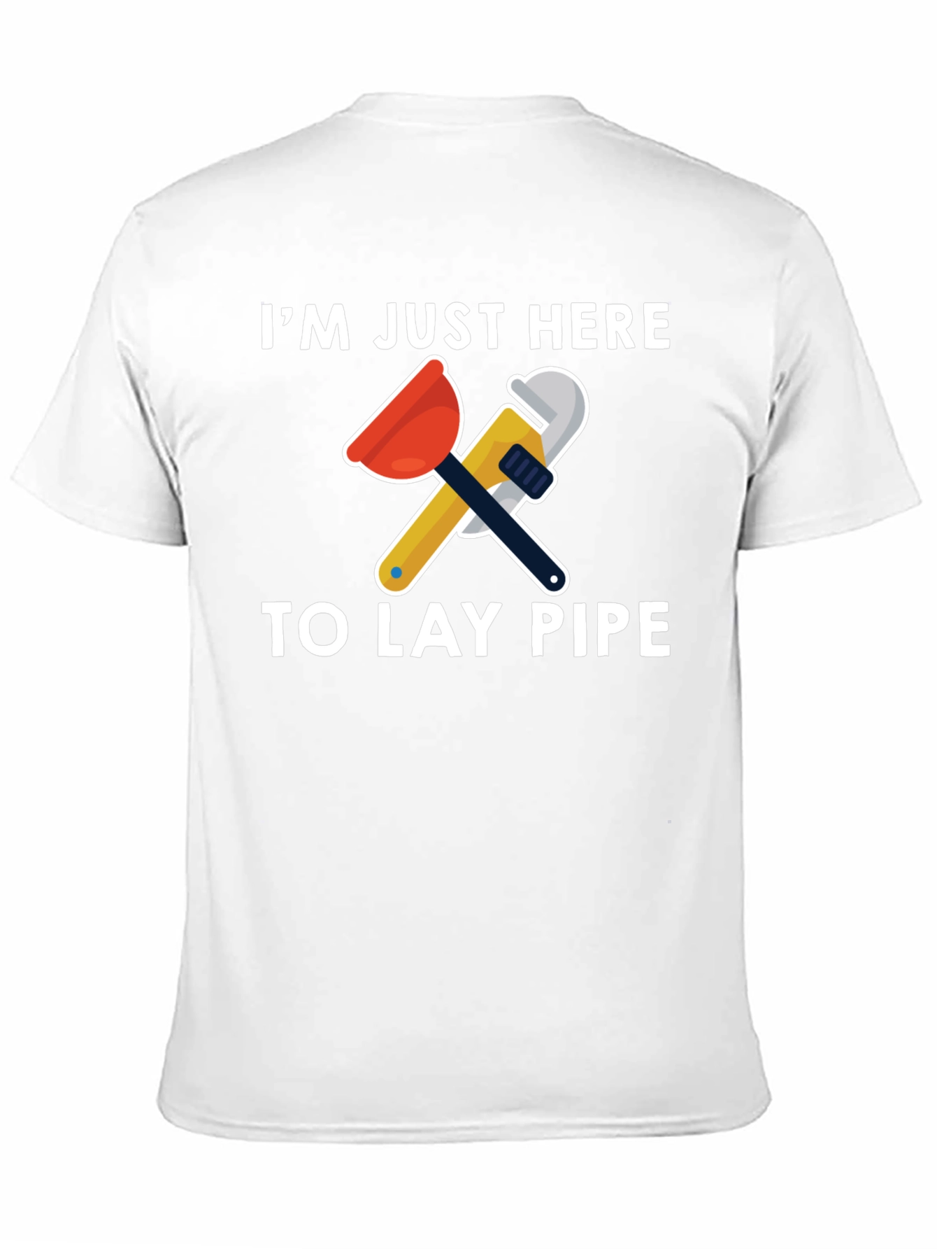 Im Just Here To Lay Pipe T-Shirt