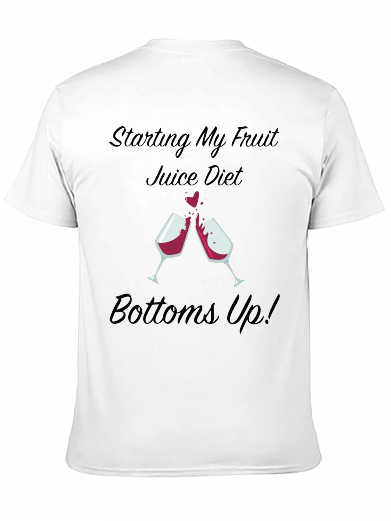 Fruit Juice Diet T-Shirt - Bottoms Up!