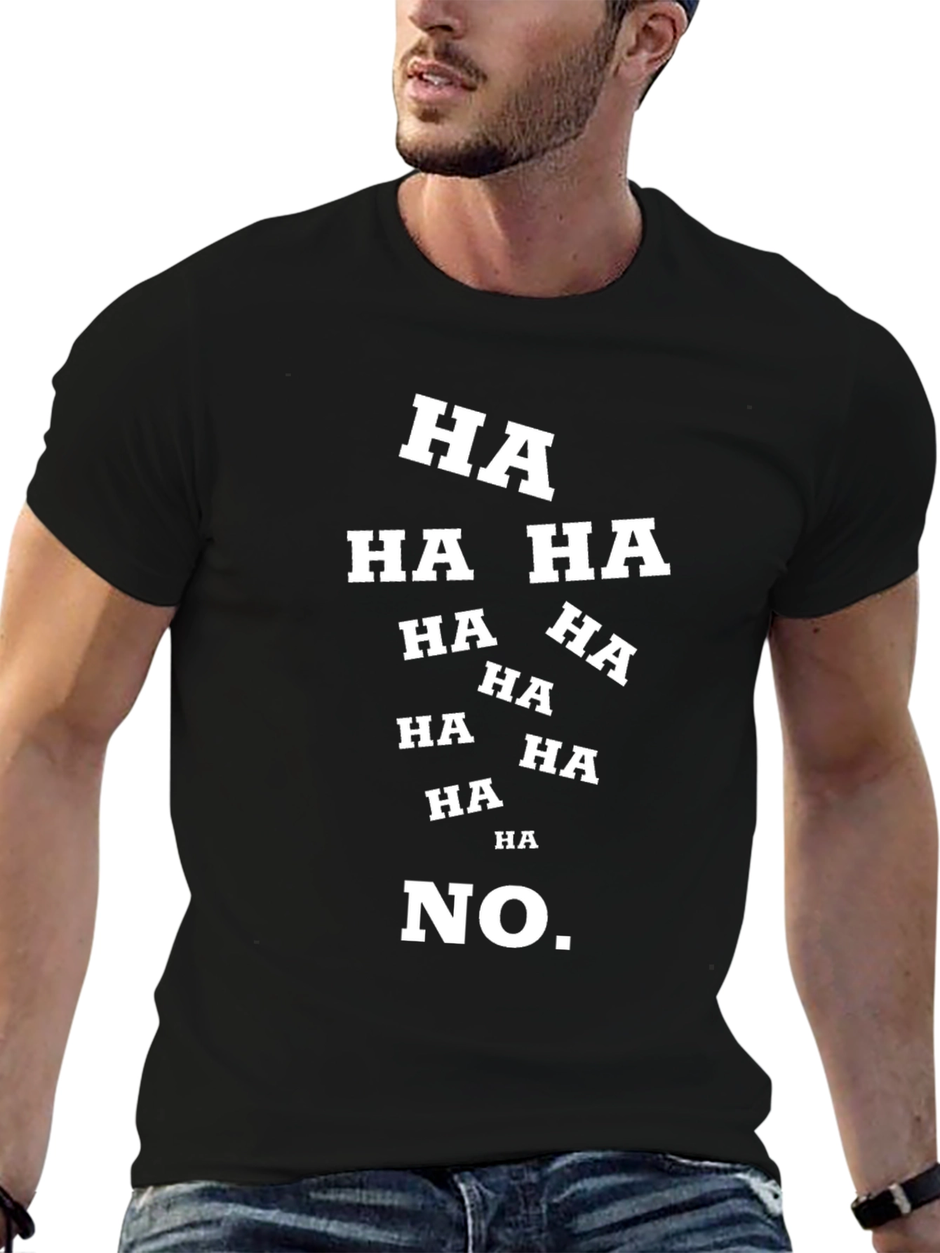 Humorous HA HA NO Graphic T-Shirt