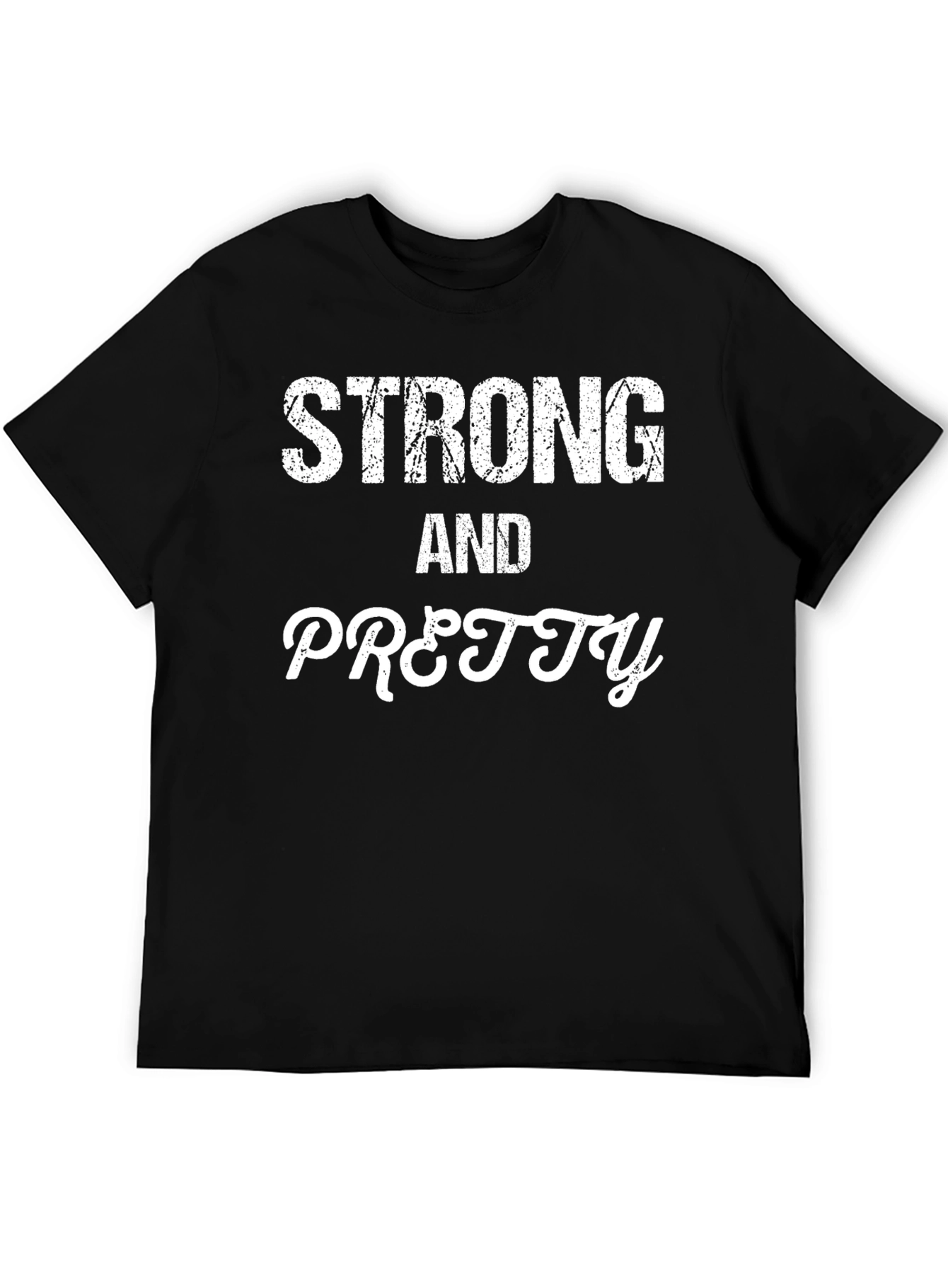 Strong and Pretty Black T-Shirt