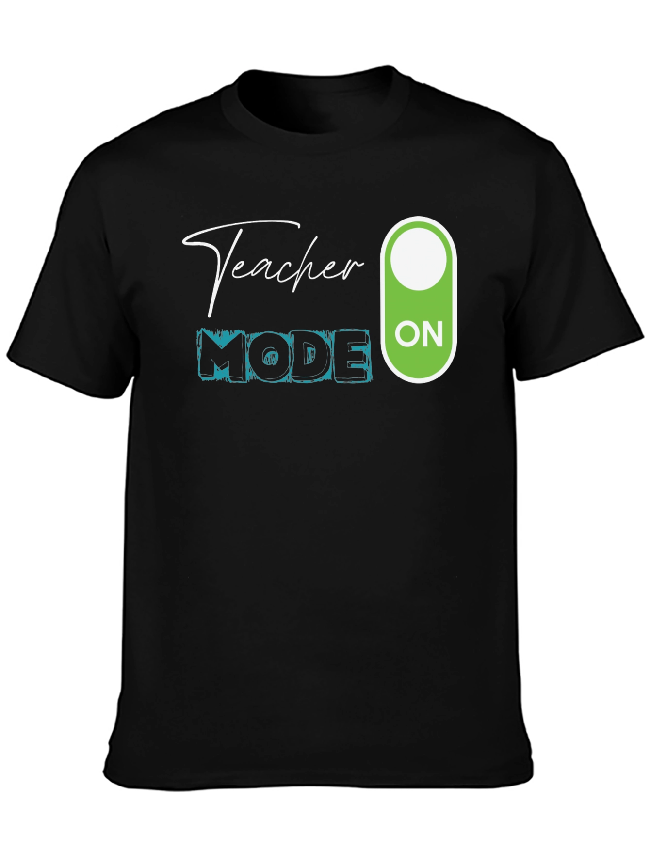 Teacher Mode On T-Shirt