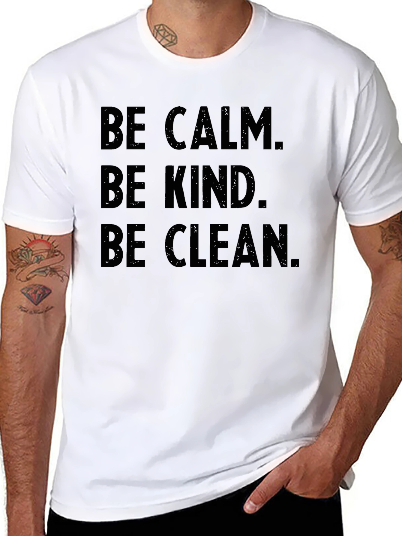 Be Calm Be Kind Be Clean T-Shirt - Unisex