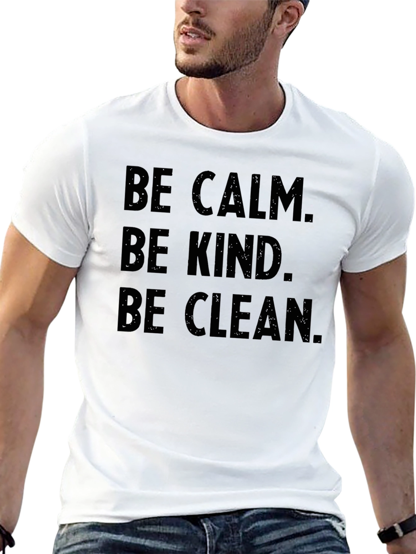 Be Calm Be Kind Be Clean T-Shirt - Unisex