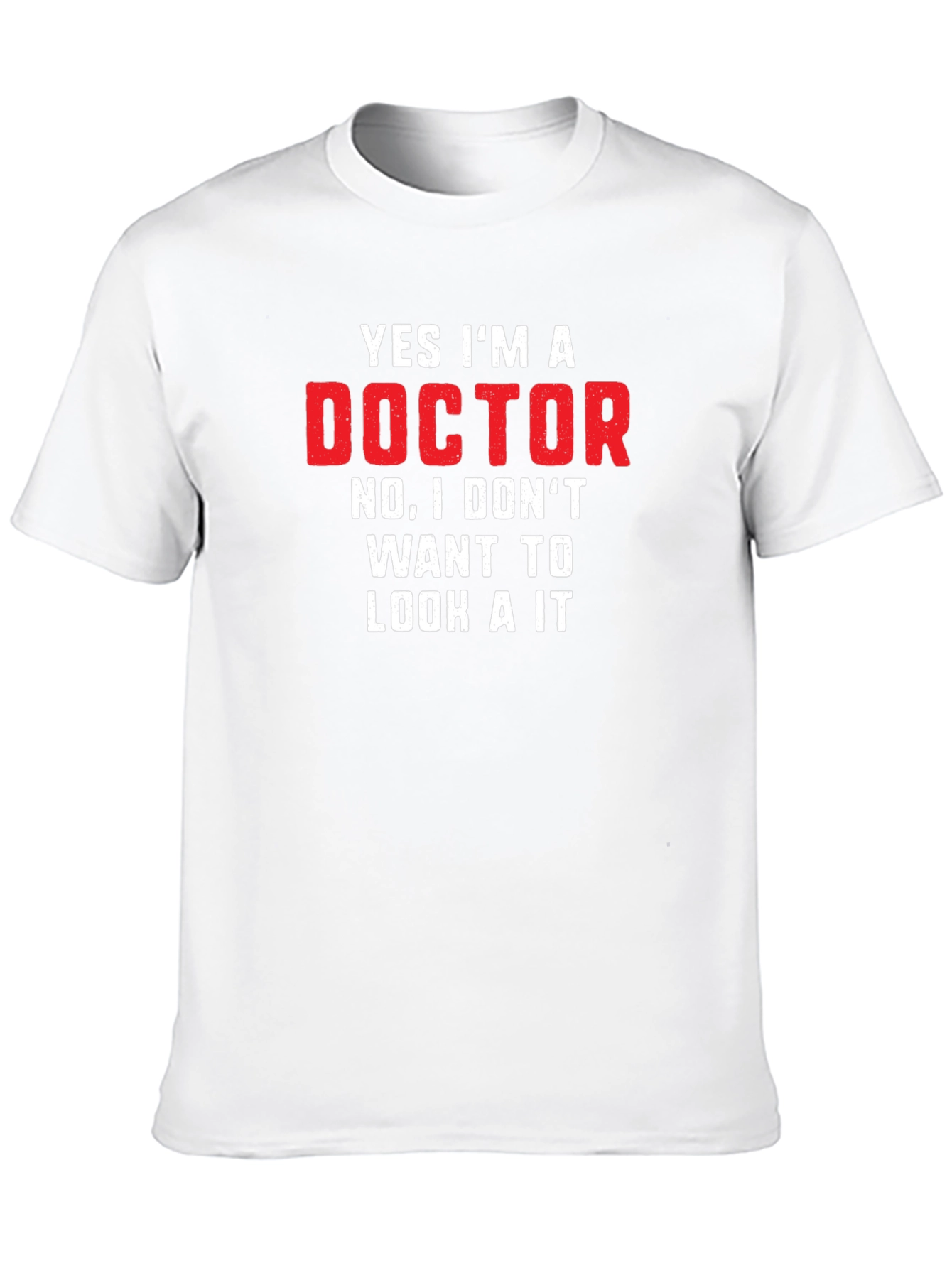 Funny Doctor T-Shirt: Yes Im A Doctor