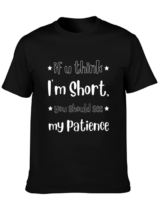 Funny Short Patience Sarcastic Graphic T-Shirt