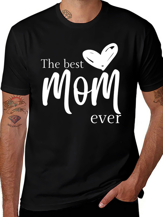 Best Mom Ever Graphic Tee - Unisex Casual