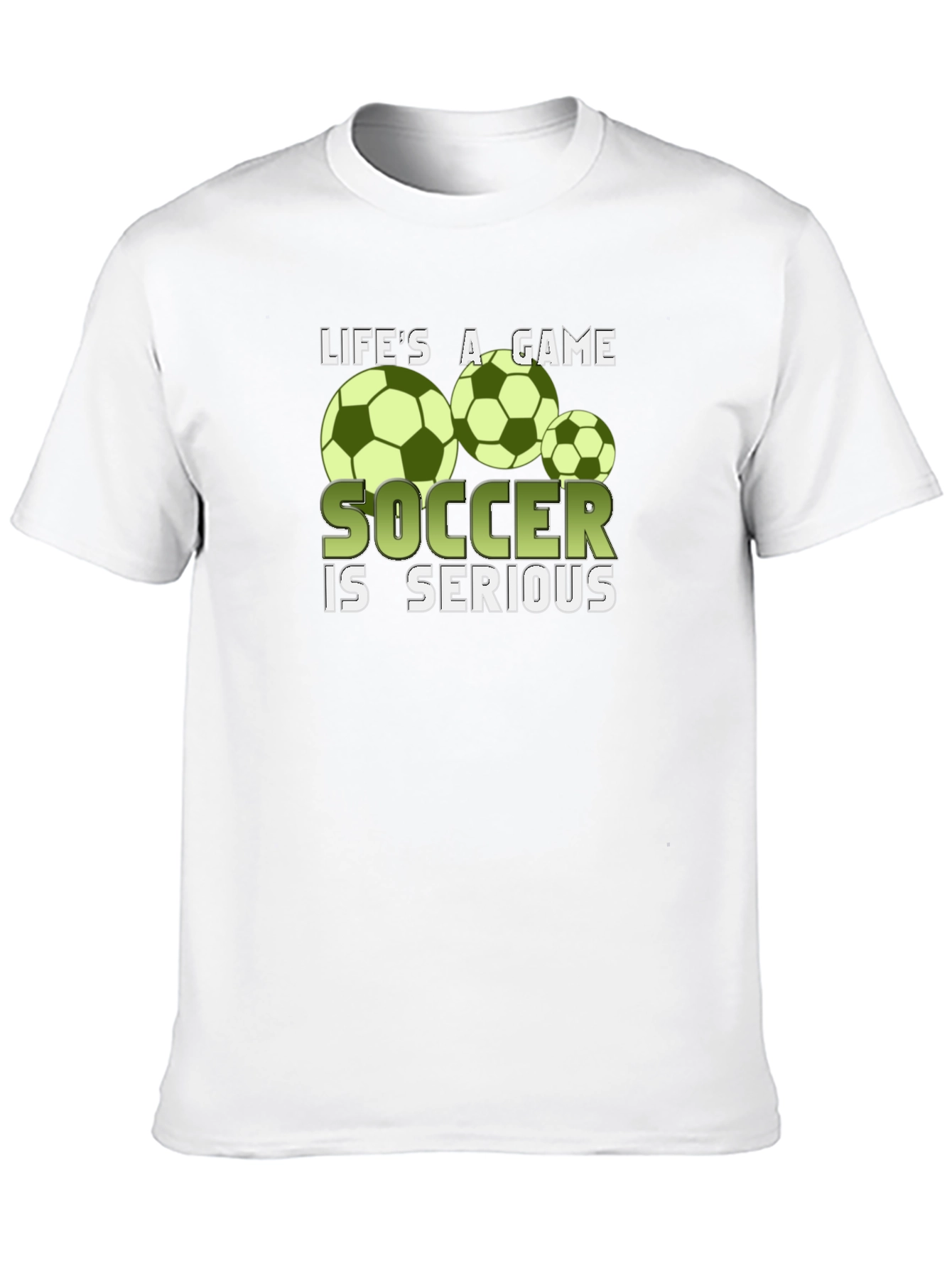 Lifes A Game Soccer is Serious T-Shirt
