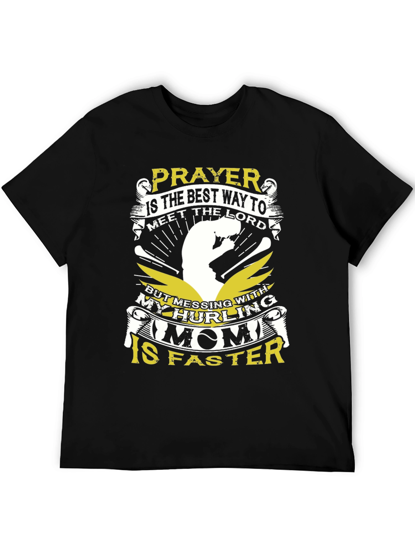 Hurling Mom T-Shirt - Prayer is the Best Way
