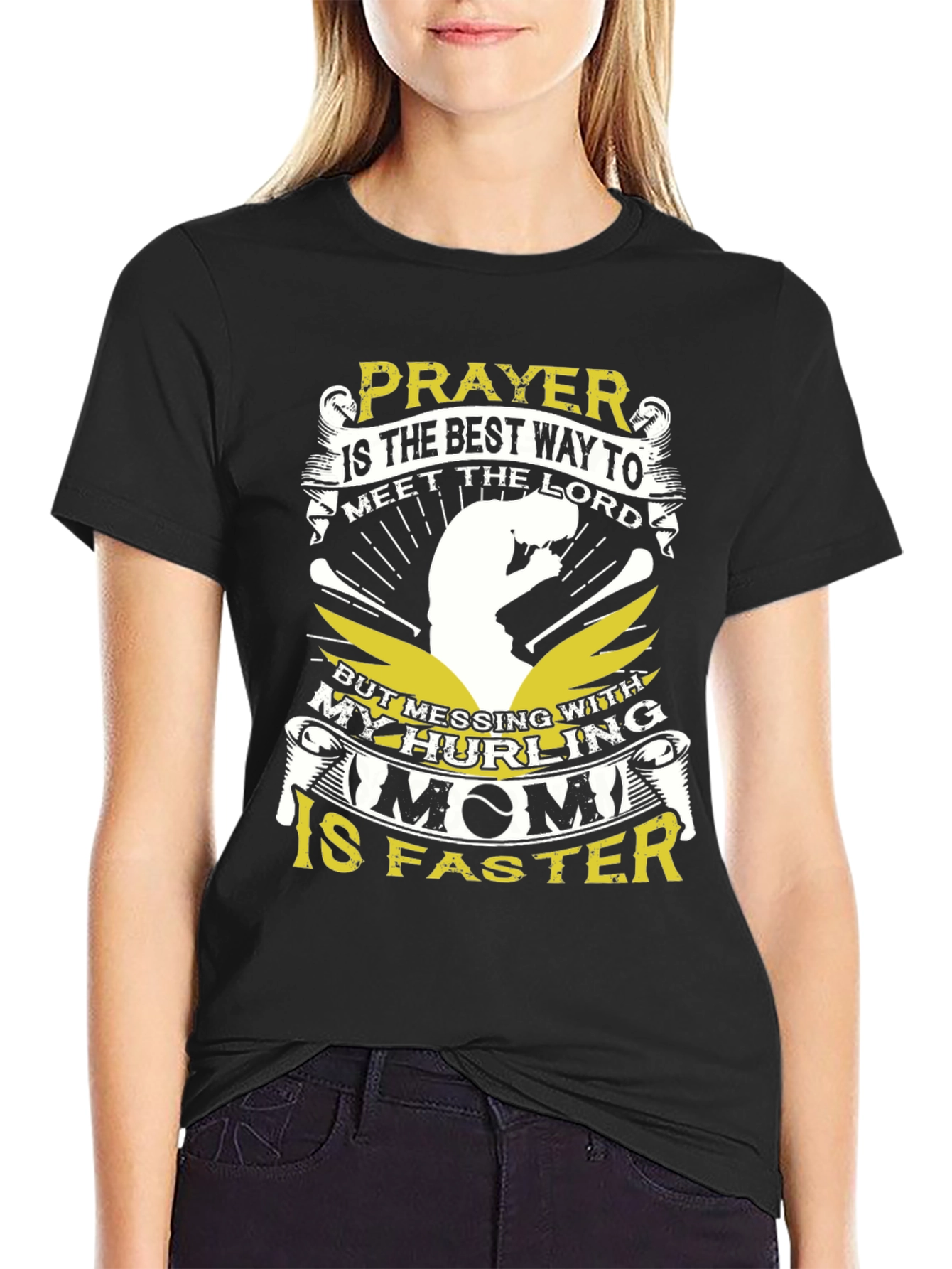 Hurling Mom T-Shirt - Prayer is the Best Way