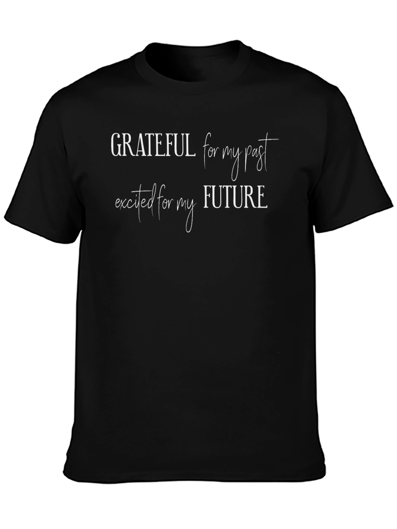 Grateful for My Past Future Black T-Shirt