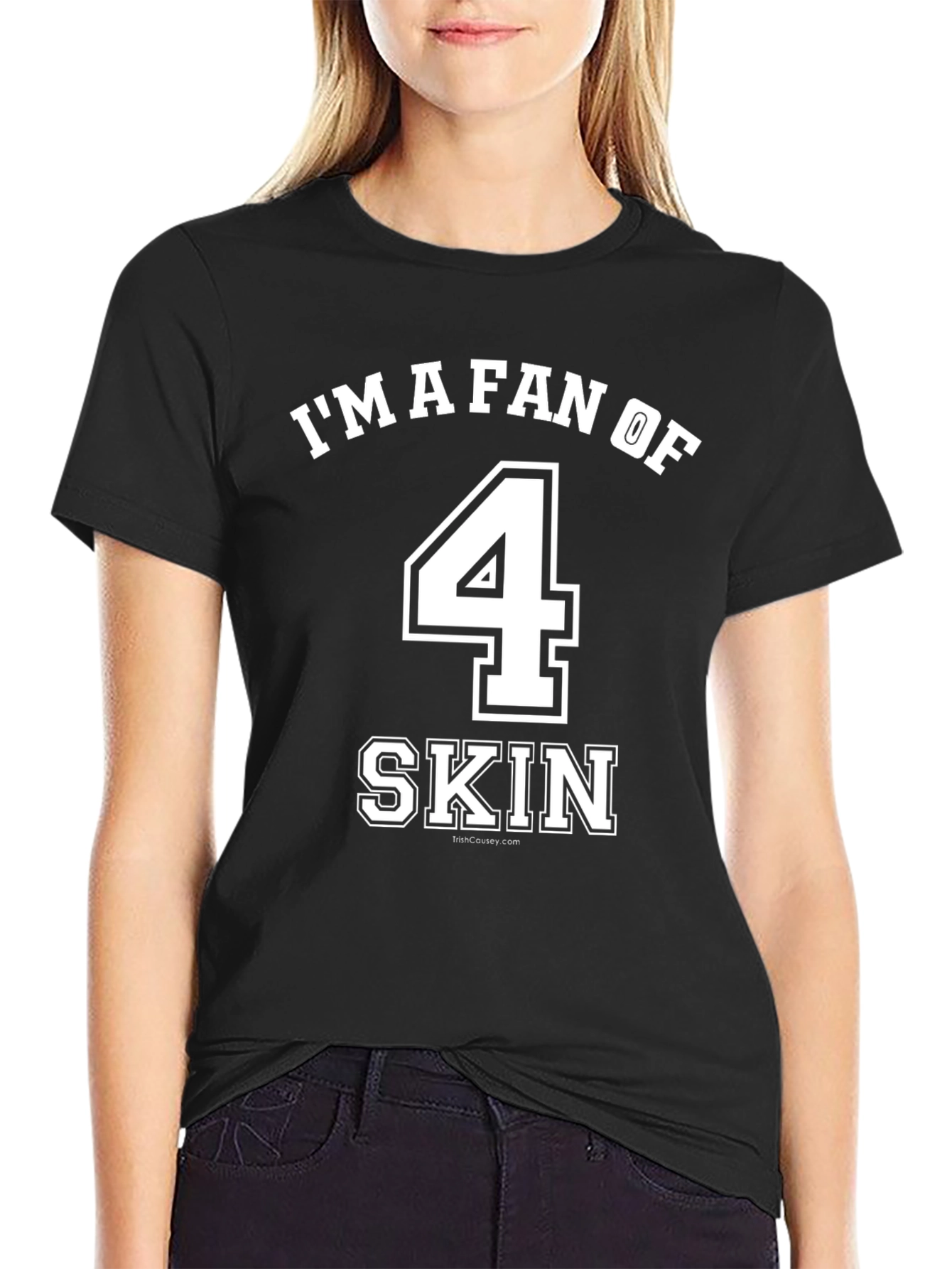 Im A Fan Of 4 Skin Tee