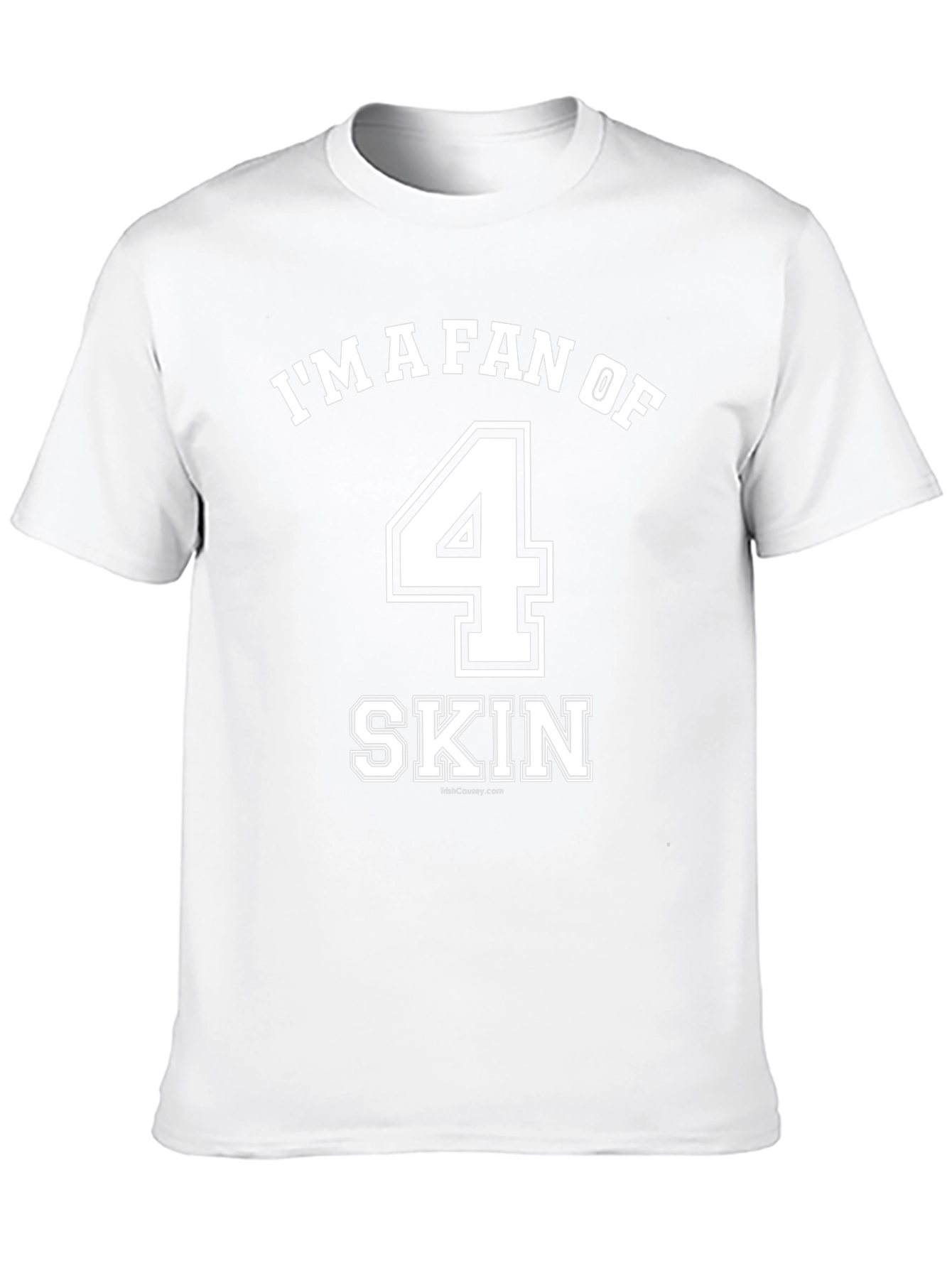 Im A Fan Of 4 Skin Tee