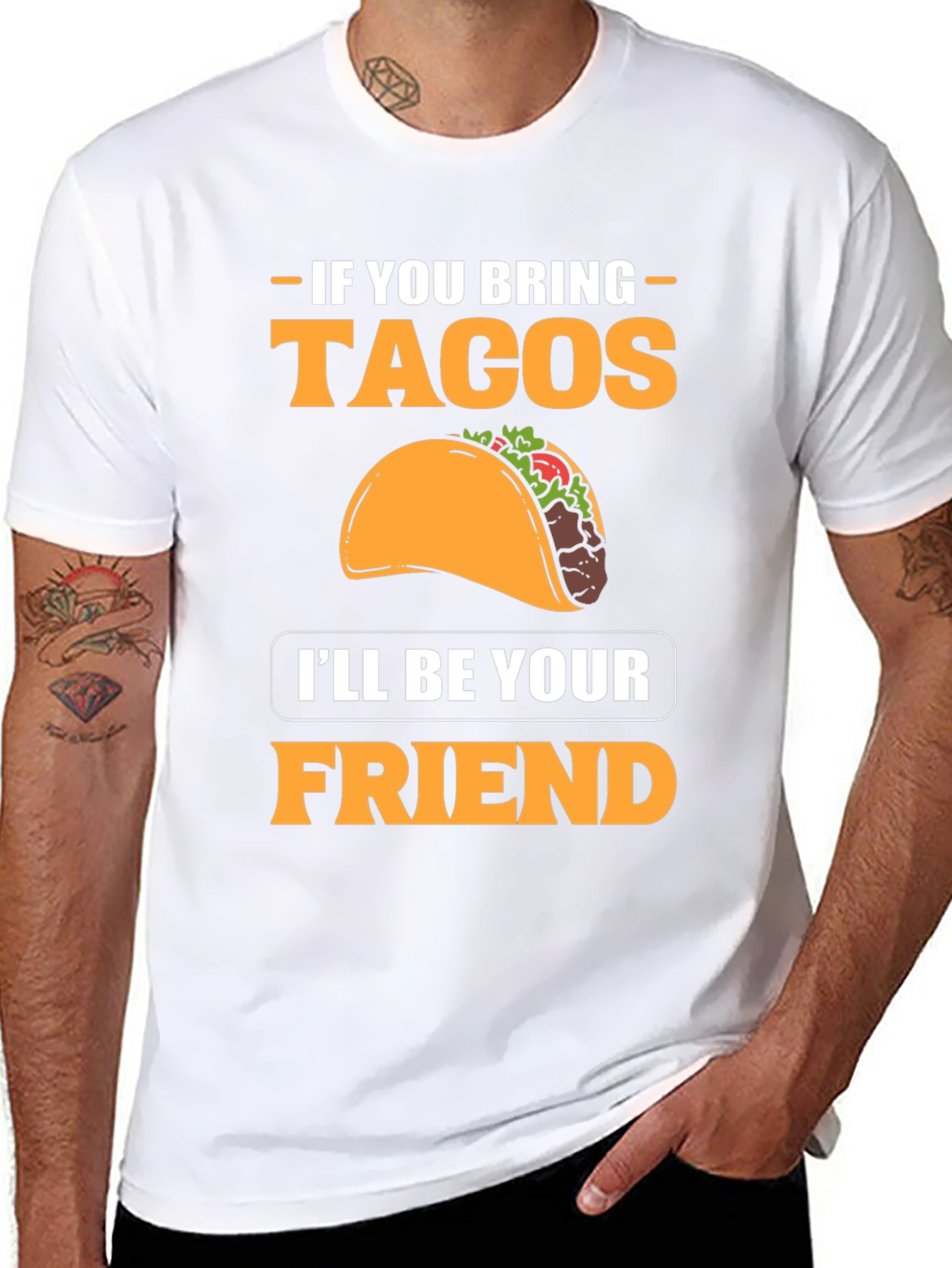 If You Bring Tacos Ill Be Your Friend T-Shirt