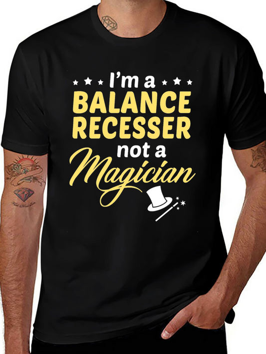 Balance Recesser T-Shirt - Not a Magician