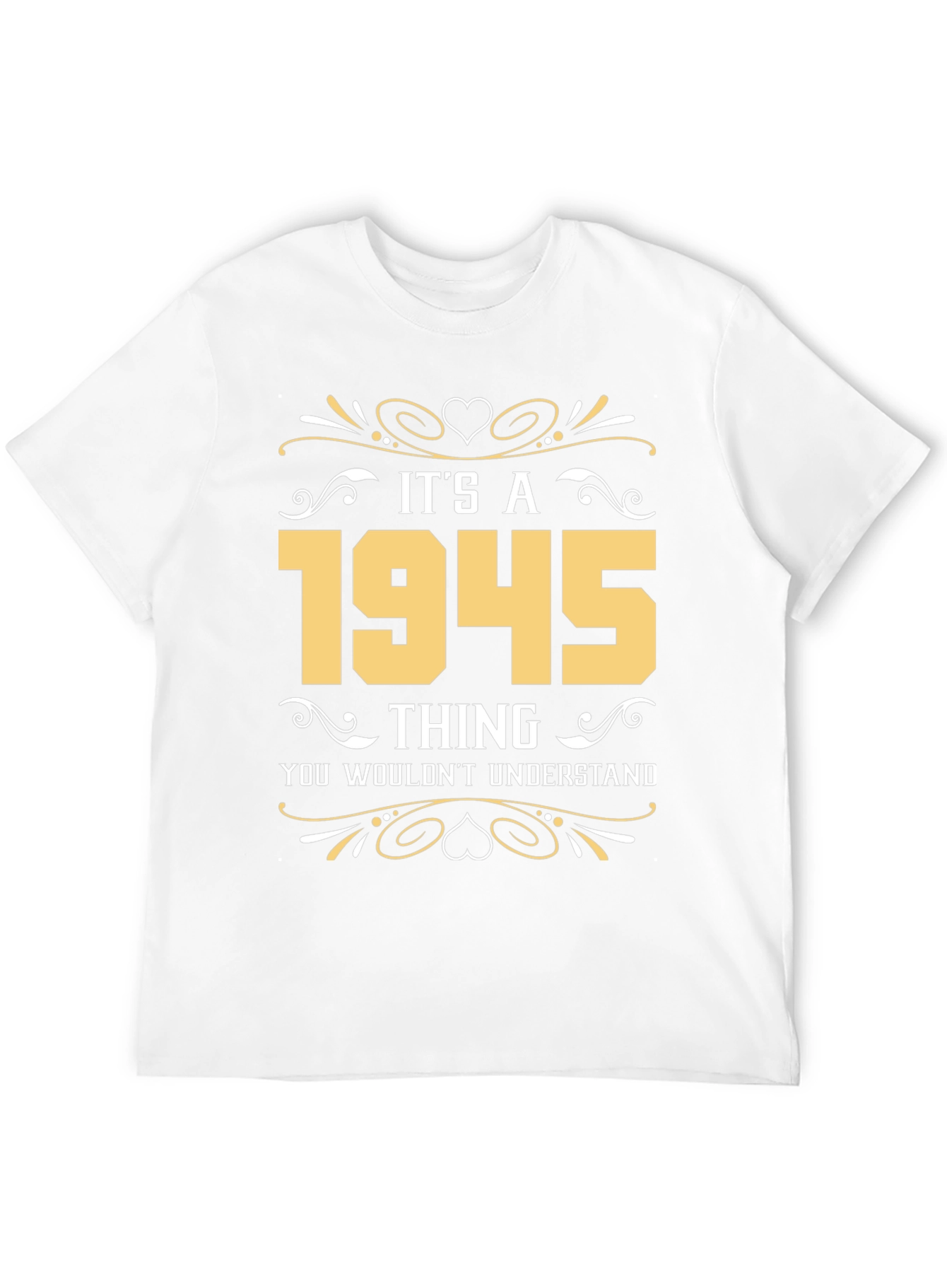 Its a 1945 Thing T-Shirt - Novelty Birthday Gift