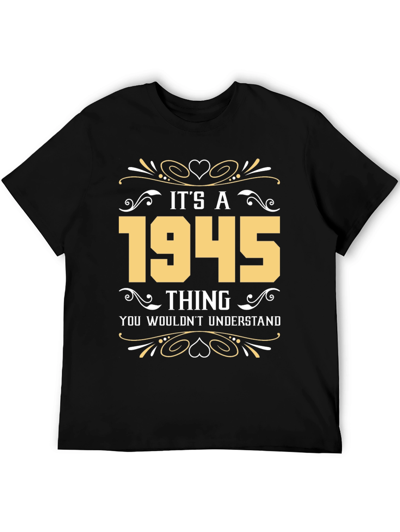 Its a 1945 Thing T-Shirt - Novelty Birthday Gift