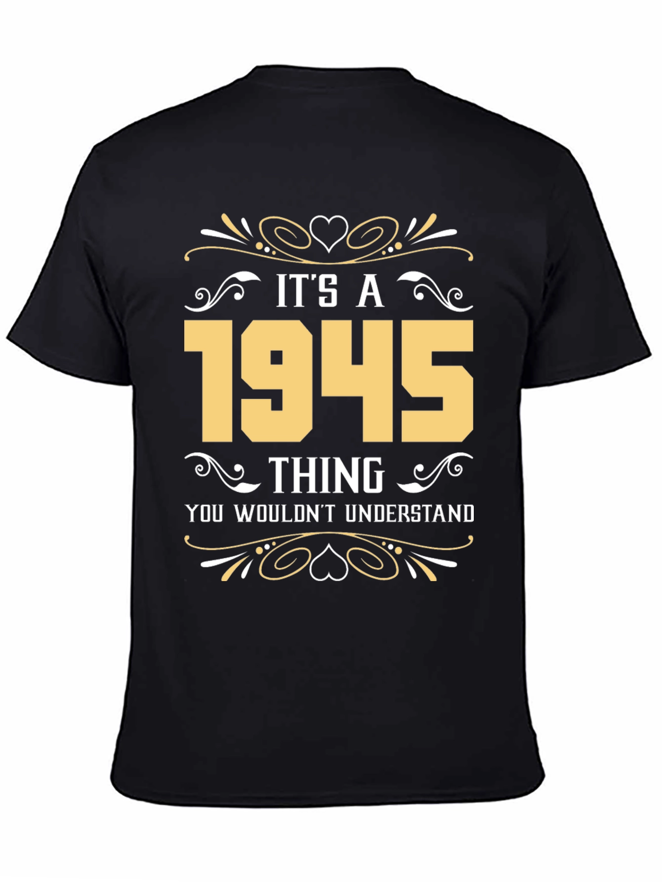 Its a 1945 Thing T-Shirt - Novelty Birthday Gift