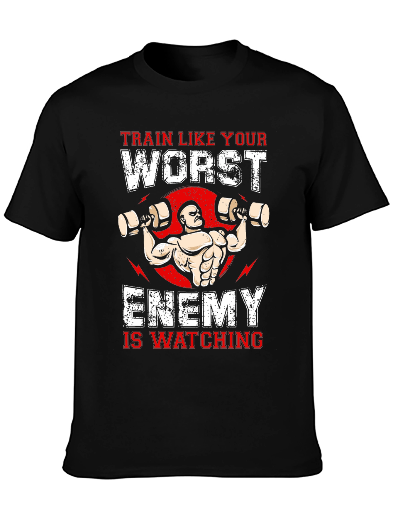 Train Like Your Worst Enemy Is Watching T-Shirt